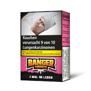 Banger Tobacco - 3 Mal im Leben 25g